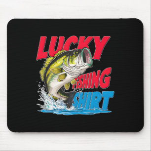 Lucky Fishing Shirt Funny B Fisherman Fun Anglers  Mouse Mat