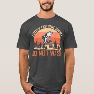 Lucky FishingDo Not Wash Funny Fishermen 633 T-Shirt