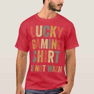 Lucky Gaming Do Not Wash Funny Gamer Play Video G T-Shirt