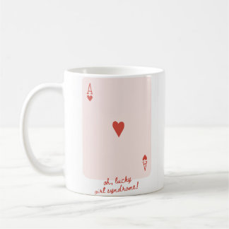 Lucky Girl Syndrome mug