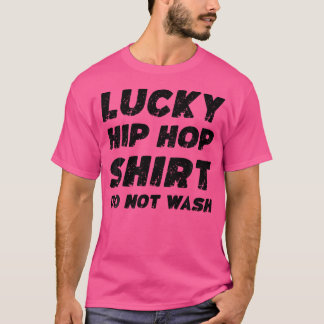 Lucky Hip Hop Shirt Do Not Wash