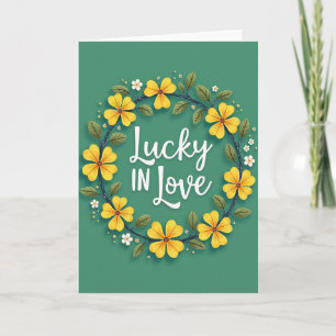 Lucky In Love Floral Card