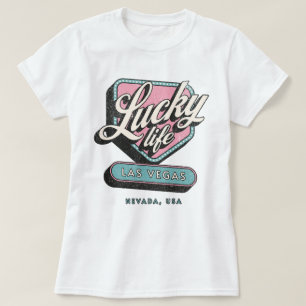 Lucky Life Las Vegas Nevada T-Shirt
