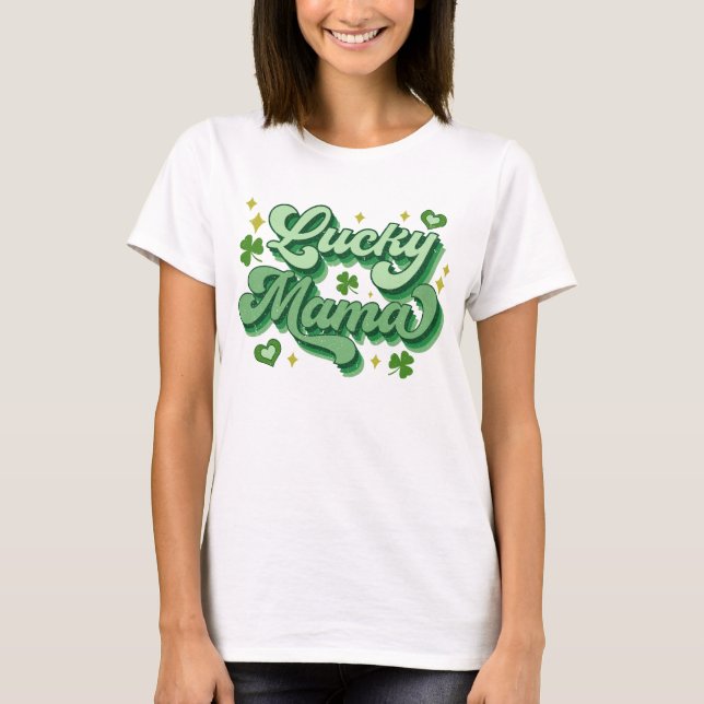 Lucky Mama St Patrick's Day T-Shirt (Front)