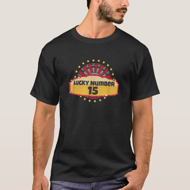 Lucky Number 15 Roulette Wheel Gambling Casino Spi T-Shirt (Front)