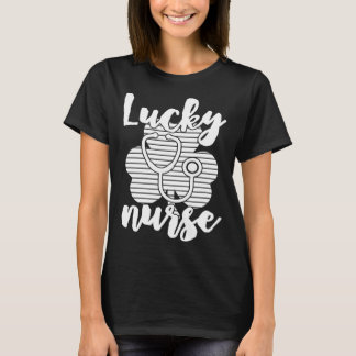 Lucky Nurse Nursing St Patricks Day Drinking Gag T-Shirt