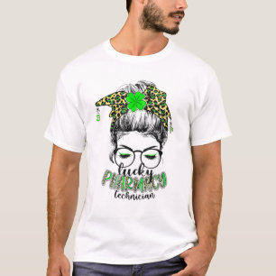 Lucky Pharmacy Technician Messy Hair Bun St Patric T-Shirt