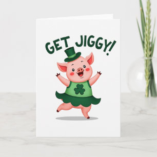 Lucky Pig Get Jiggy Irish Card
