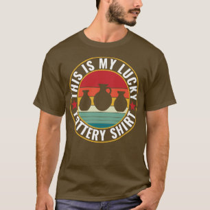 Lucky Pottery Funny Clay Retro Ceramicist T-Shirt