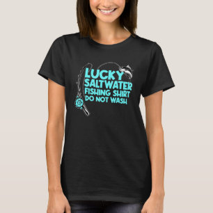 Lucky Saltwater Fishing Design Angler And Fisherma T-Shirt