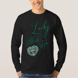 Lucky Shih Tzu Dog Mum  For Women T-Shirt