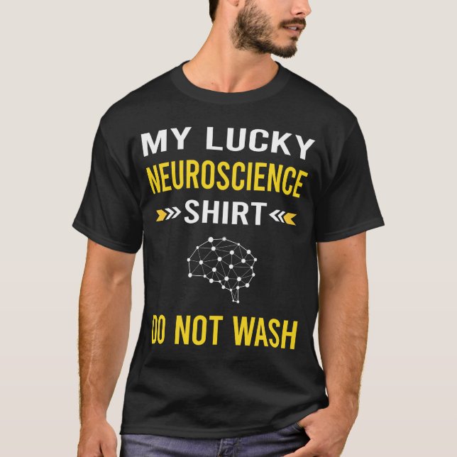 Lucky Shirt Neuroscience Neuroscientist (Front)