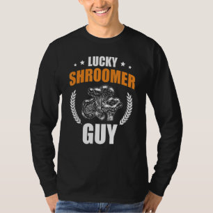 Lucky Shroomer Guy Mushroom Collector Shroom Hunte T-Shirt