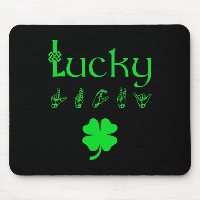 LUCKY Sign Language Deaf Awareness St Patricks Day Mouse Mat (Front)