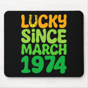 Lucky Since March 1974 Birthday 50th St Patricks D Mouse Mat