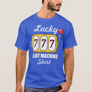Lucky Slot Machine Casino Night Roulette  T-Shirt