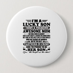 Lucky Son Have A Freaking Awesome Mum Augus 10 Cm Round Badge