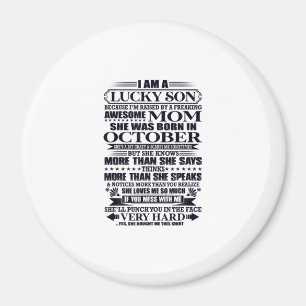 Lucky Son Raised By A Freaking Awesome Mum Magnet