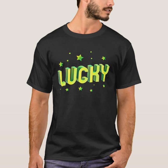 Lucky St Patricks Day St Patricks Day Lucky T-Shirt (Front)