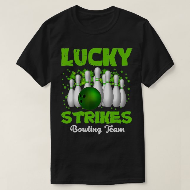 Lucky Strikes Bowling Team Funny Sarcastic St T-Shirt (Design Front)