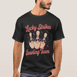 Lucky Strikes Women Or Girls Bowling Team T-Shirt