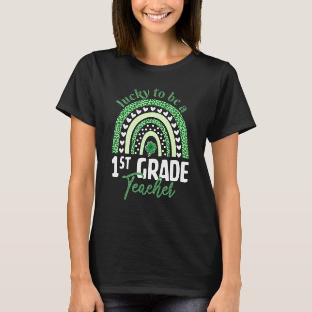 Lucky To Be A 1st Grade Teacher T-Shirt St Patrick (Front)