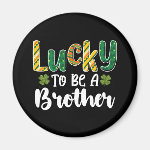 Lucky To Be A Brother Family St Patrick's Day Magnet