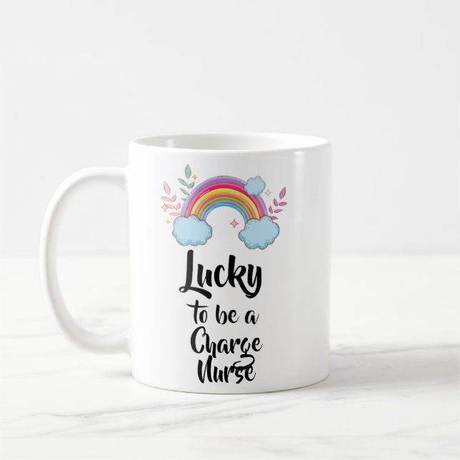 Lucky To Be A Charge Nurse Mug (Left)