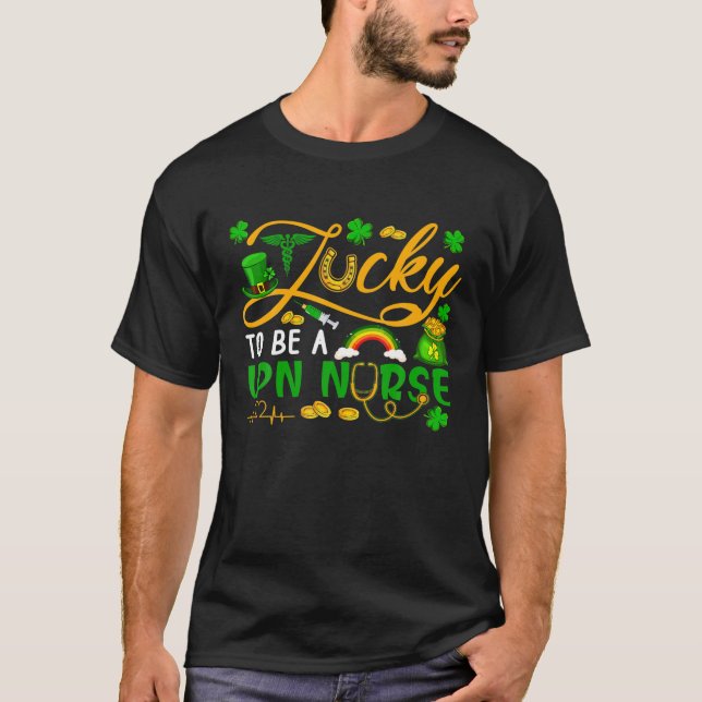 Lucky To Be A LPN Nurse Cool Happy St. Patrick's D T-Shirt (Front)