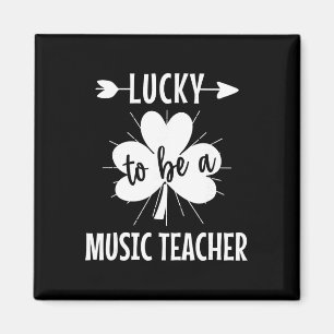 Lucky To Be A Music Teacher St Patricks Day For Te Magnet