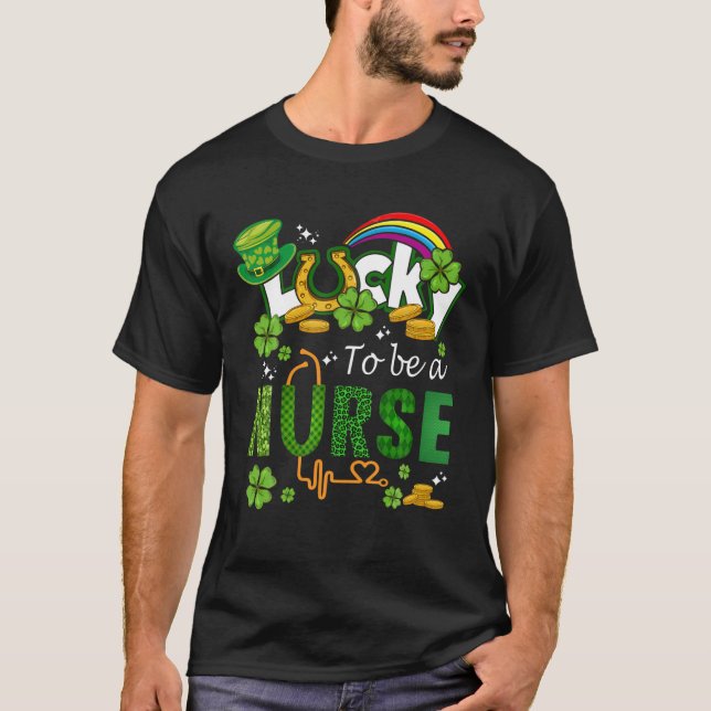 Lucky To Be A Nurse St Patricks Day Irish Shamrock T-Shirt (Front)