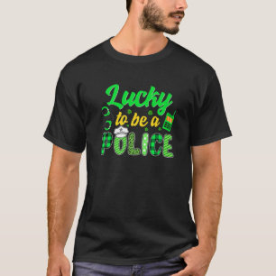 Lucky To Be A Police Irish St Patrick's Day Leprec T-Shirt