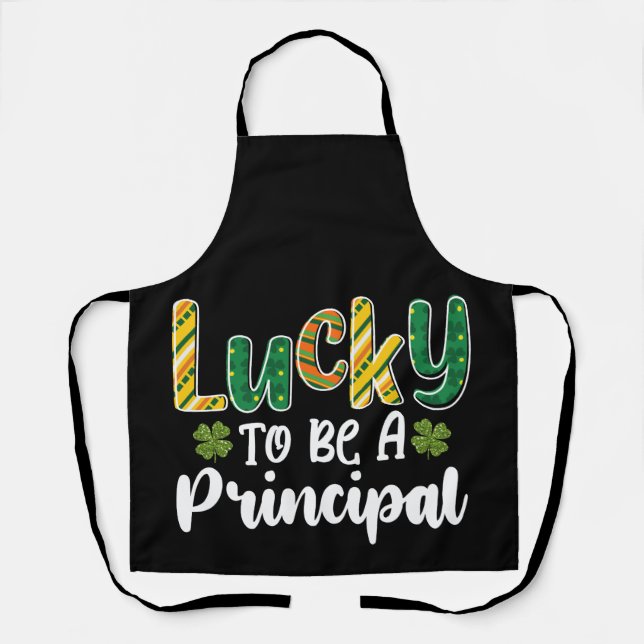 Lucky To Be A Principal School St Patrick's Day Apron (Front)