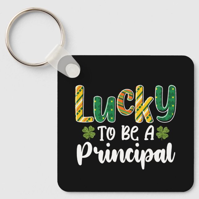 Lucky To Be A Principal School St Patrick's Day Key Ring (Front)