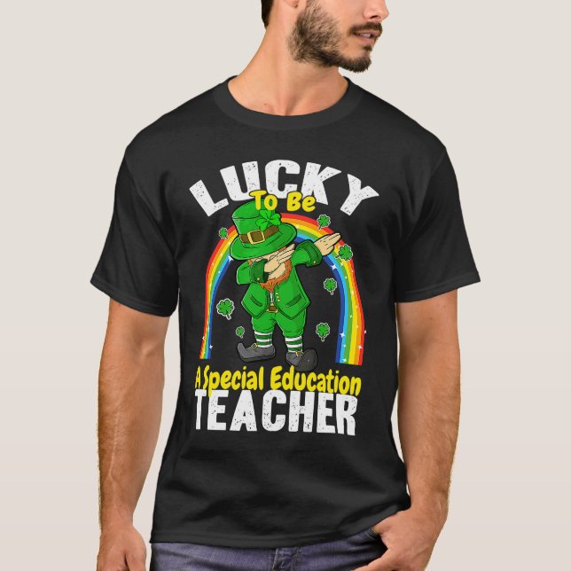 Lucky to be a Special Education Teacher St Patrick T-Shirt (Front)
