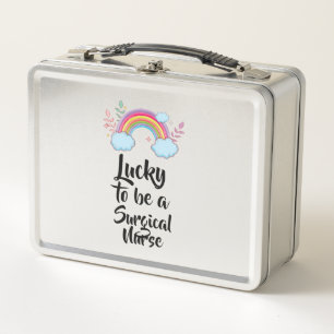 Lucky To Be A Surgical Nurse Metal Lunch Box