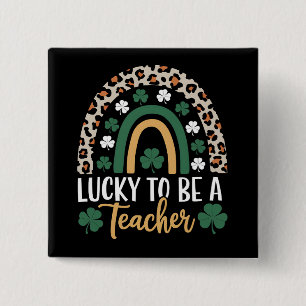 Lucky To Be A Teacher Rainbow St Patrick's Day 15 Cm Square Badge