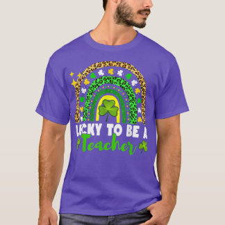 Lucky To Be A Teacher Rainbow Teacher St Patricks T-Shirt