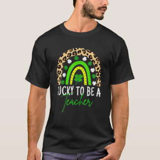 Lucky To Be A Teacher Rainbow Teacher St Patricks T-Shirt