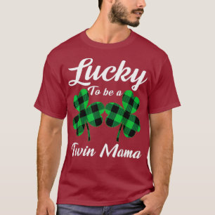 Lucky To Be A Twin Mama Irish Twin Mum funny St T-Shirt
