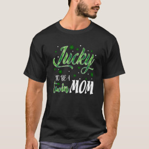 Lucky To Be A Twin Mum Mama Irish St Patricks Day T-Shirt