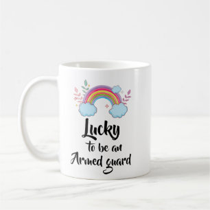 Lucky To Be An Armed guard Mug