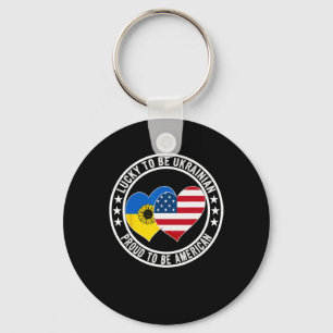 Lucky To Be Ukrainian Proud To Be American Ukraine Key Ring
