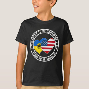 Lucky To Be Ukrainian Proud To Be American Ukraine T-Shirt