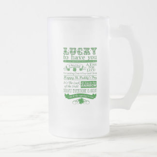 Lucky To Have You Frosted Glass Beer Mug