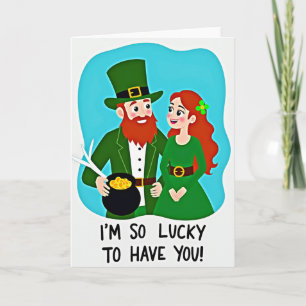 Lucky To Have You Irish Card