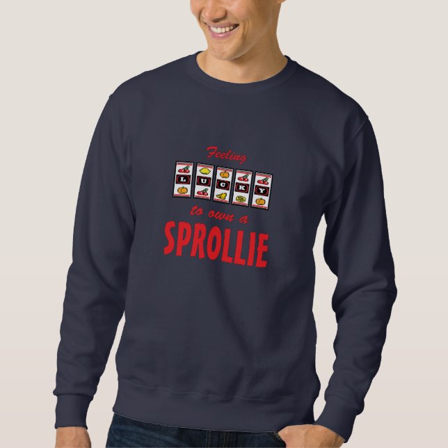 Lucky to Own a Sprollie Fun Dog Design Sweatshirt (Front)