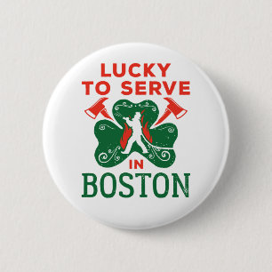 Lucky to Serve in Boston Firefighter Patricks Day 6 Cm Round Badge