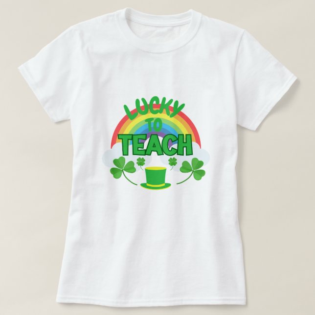 Lucky to Teach – St. Patrick’s Day Teacher T-Shirt (Design Front)
