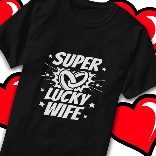 Lucky Wife Married Couple Cute Wedding Anniversary T-Shirt (Creator Uploaded)